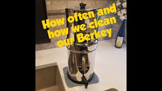 How and how often to clean your Berkey