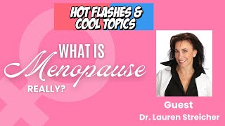 What is Menopause Really?