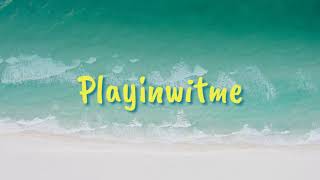 Playinwitme (clean) - KYLE ft. Kehlani
