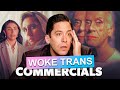 Woke TRANS Commercials | Try to Guess!