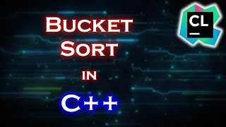 Bucket Sort - Algorithm Analysis | CLion |
