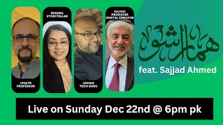 Hamara Show featuring Sajjad Ahmed- Producer /Director