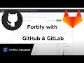 Fortify with GitHub & GitLab