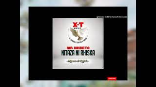 Mr XIKHETO- NITAZA NIRHISKA (Completo EP MIX  2021 AUDIO OFFICIAL)By X-T music