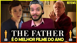 Meu Pai (The Father) | Crítica | Review | O MELHOR FILME DO OSCAR 2021