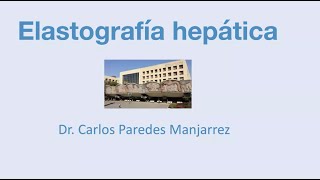 2 - 1 Elastografía Hepática | Dr. Paredes