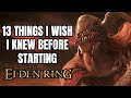 13 Things I Wish I Knew Before Starting Elden Ring