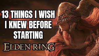13 Things I Wish I Knew Before Starting Elden Ring