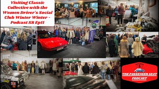 Visiting Classic Collective with the Women Driver's Social Club Winter Winter - Podcast S8 Ep11