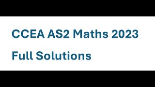 CCEA ASLevel Maths AS2 Applied Module - June 2023 Full Past Paper Solutions