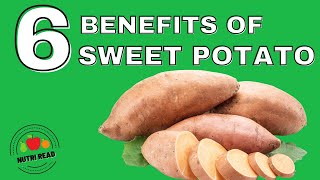 6 Mind Blowing Benefits of Sweet Potatoes you Should Know