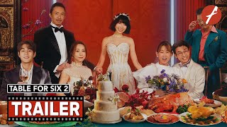 Table For Six 2 (2024) 飯戲攻心2 - Movie Trailer - Far East Films