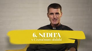 NEDEĽA UŽ V SOBOTU | Tomáš Krampl | 6. nedeľa v Cezročnom období