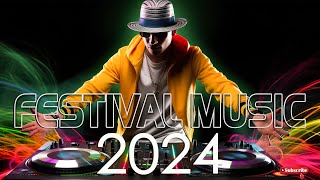 FESTIVAL MUSIC 🔥Música Electrónica 2024 Mix 🔥 La Mejor Música - Electrónica 2024 🎶 LO MAS NUEVO 2024