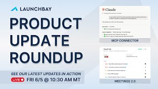 May Release Recap: MCP Connector, Meetings 2.0, Portal Banner Announcements, and More!
