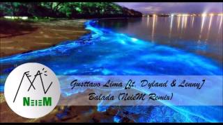 Gusttavo Lima [ft. Dyland & Lenny] - Balada (NeieM Remix)