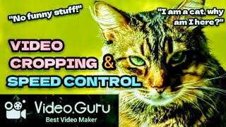 Video Cropping & Video Speed // Video Guru Video Maker | Walkthrough & Tutorial