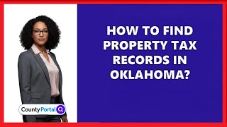 How To Find Property Tax Records In Oklahoma?