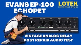 Evans Echopet EP100 - Vintage Analog Delay Unit - It Went From Junk to Gem! (Post Repair Audio Test)