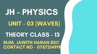 PHYSICS (JH) || JAWITH HANAN SIR || 2025 BATCH || UNIT - 03 (THEORY) || CLASS - 13