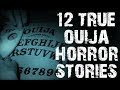 12 TRUE Disturbing & Terrifying Ouija Board Horror Stories | (Scary Stories)