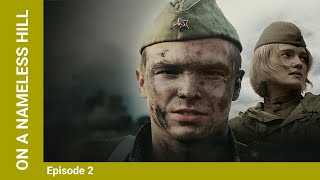 ON A NAMELESS HILL. 2 Episode. Russian TV Series. War Film, Drama. English Subtitles