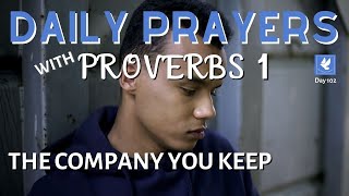 Prayers with Proverbs 1 | The Company You Keep | Daily Prayers | The Prayer Channel (Day 102)