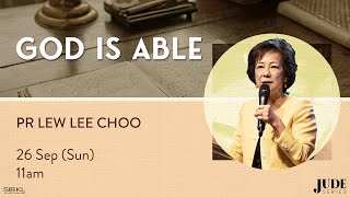 Jude Series: God Is Able - Pr Lew Lee Choo // 26 Sep 2021 (11:00AM, GMT+8)