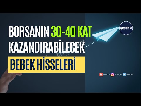 Borsada 30-40 Kat Kazandırabilecek Bebek Hisseler - YouTube