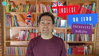 Inglese Da Zero: il corso pratico di inglese per principianti e non solo