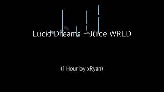 Lucid Dreams - Juice WRLD (1 HOUR)