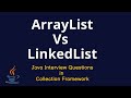 Java Interview Questions -  ArrayList Vs LinkedList