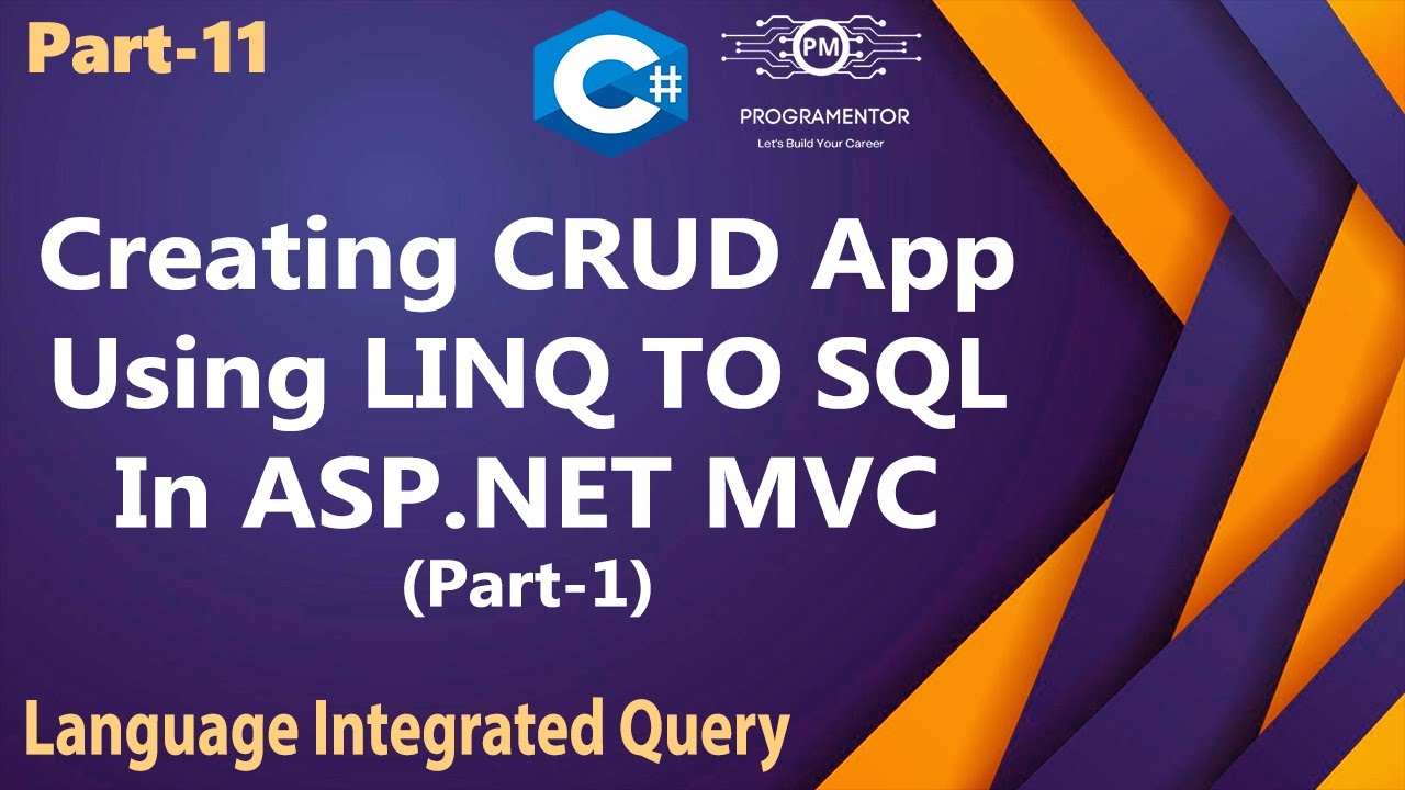 11 | Creating CRUD Application Using LINQ To SQL In ASP.NET MVC | Learn ...