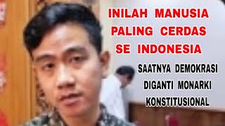 Manusia Paling Cerdas se-Indonesia - Saatnya Demokrasi Diganti Monarki