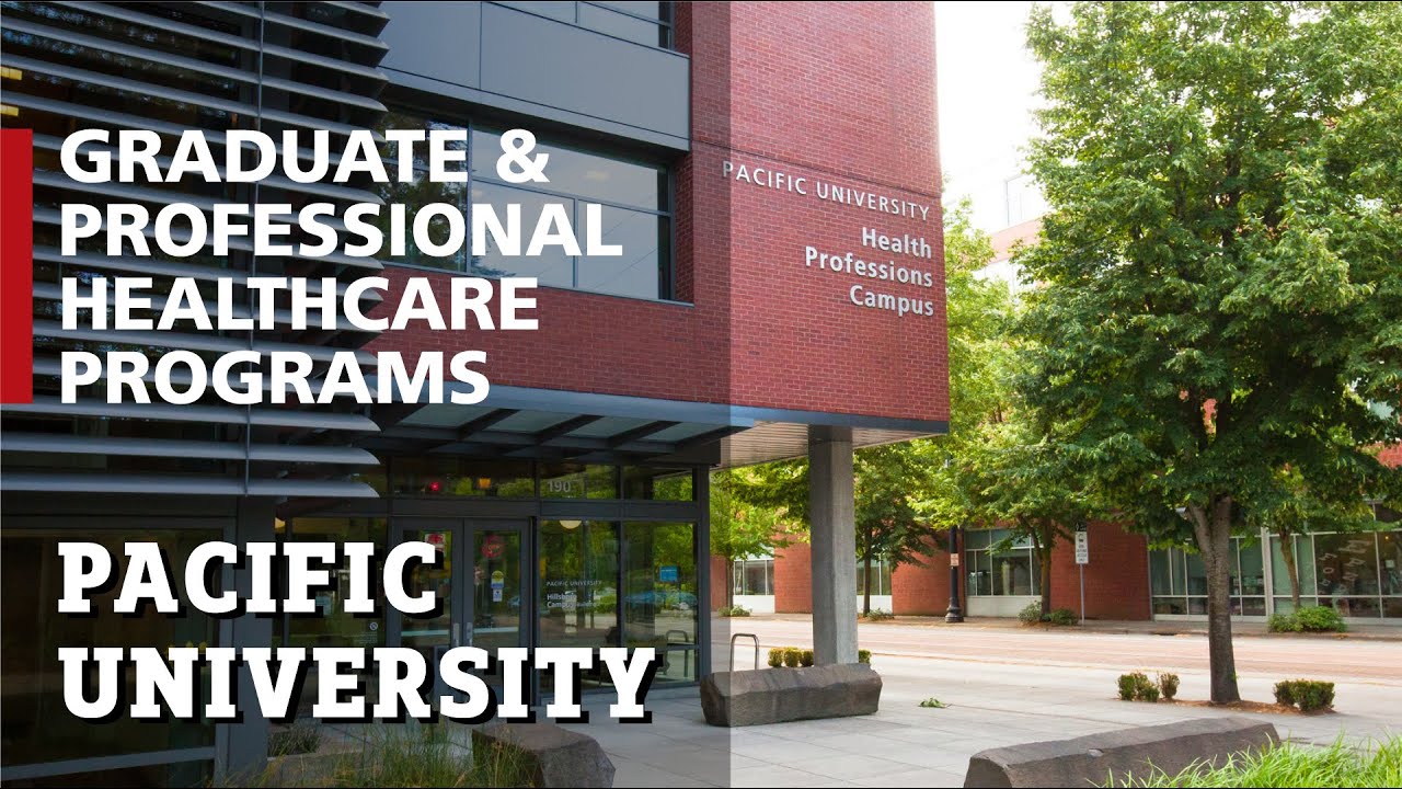 Pacific University Graduate And Professional Healthcare Programs - YouTube