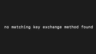 No matching key exchange method found - Mac SSH error with solution