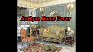 Antique Decor Ideas That Are Sure To Inspire.