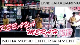 KEBAYA MERAH | NUHA MUSIC | Live JAKABARING | PANJI RECORD