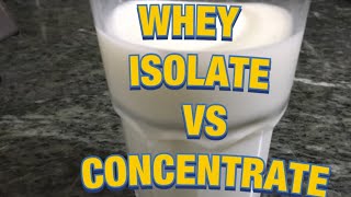 WHEY CONCENTRATE VS ISOLATE
