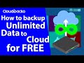 How to Backup Unlimited Data to Cloud for FREE