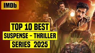 Top 10 Best Suspense Thriller Web Series In Hindi (IMDb) 2025 | You Shouldnt Miss