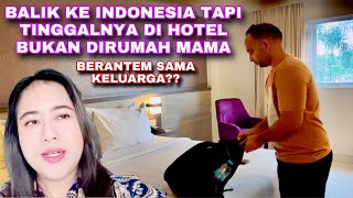 BALIK KE INDONESIA TAPI KAMI TIDURNYA MALAH DI HOTEL, HMMMMM….