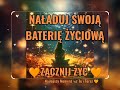 naŁaduj swojĄ ŻyciowĄ bateriĘ wyjdź z roli ofiary weź Życie w swoje ręce i zacznij ŻyĆ 🧡