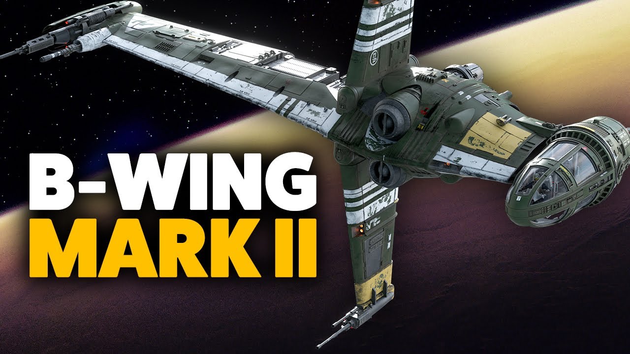 B-Wing Mark 2: A Complete History (fan Design/lore) - YouTube