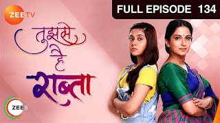 Tujhse Hai Raabta | Episode 134 | Superhit Indian Romantic Hindi Serial | Kalyani, Moksh | Zee TV