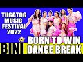 BINI | Dance Break Queens | Born to Win | Tugatog Filipino Music Festival 2022 #BINI