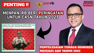 🔴INFO TERBARU !! MENPAN-RB BERI PERINGATAN UNTUK PENGADAAN CASN TAHUN 2023.