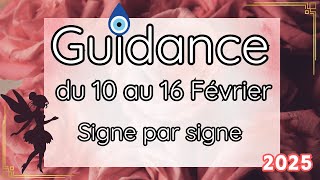 🧿 Guidance  du  10  au  16  FEVRIER  2025 🦋 Signe par Signe / Général , Pro , Sentimental 🌹