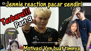 EVOS Jennie reaction RRQ Vyn part 3!!!Jennie kagum sama Vyn