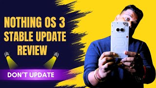 STOP Updating to Nothing OS 3 Stable Until You Watch This Review